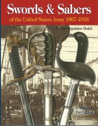 SWORDS & SABERS OF THE UNITED STATES ARMY 1867-1918