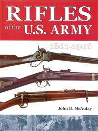 RIFLES OF THE U.S. ARMY 1861-1906