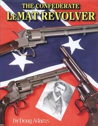 THE CONFEDERATE LEMAT REVOLVER