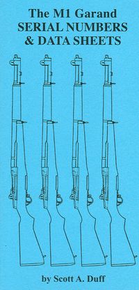 THE M1 GARAND SERIAL NUMBERS & DATA SHEETS