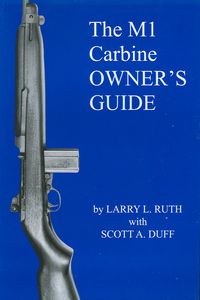 THE M1 CARBINE OWNER’S GUIDE