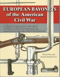 EUROPEAN BAYONETS OF THE AMERICAN CIVIL WAR