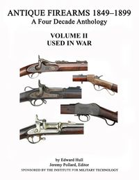 ANTIQUE FIREARMS 1849-1899 - VOLUME II