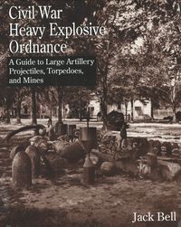 CIVIL WAR HEAVY EXPLOSIVE ORDNANCE