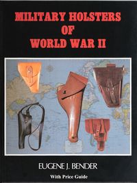 MILITARY HOLSTERS OF WORLD WAR II