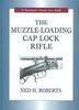 THE MUZZLE-LOADING CAP LOCK RIFLE