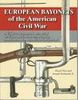 EUROPEAN BAYONETS OF THE AMERICAN CIVIL WAR