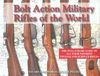 BOLT ACTION MILITARY RIFLES OF THE WORLD