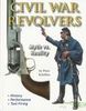 CIVIL WAR REVOLVERS, MYTH VS REALITY